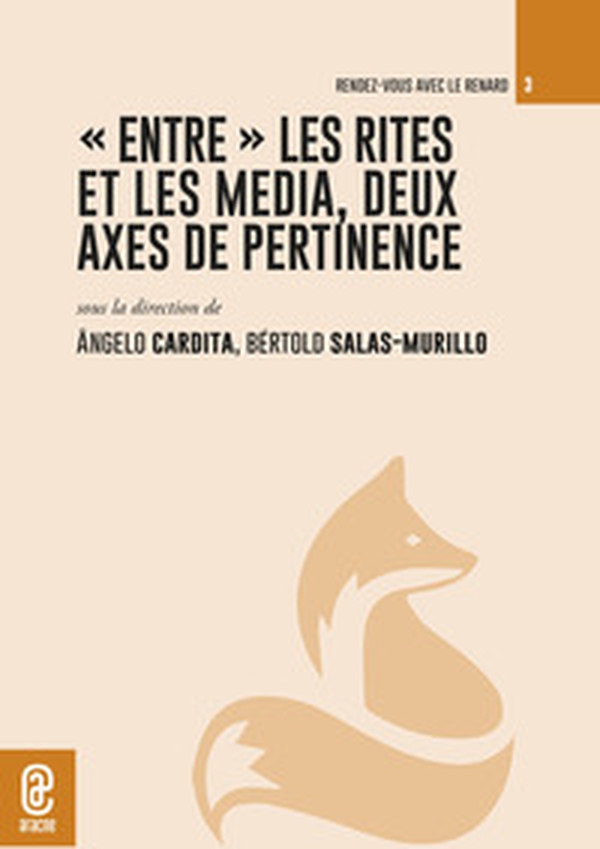 «Entre» les rites et les media, deux axes de pertinence - Librerie.coop «Entre» les rites et les media, deux axes de pertinence - Librerie.coop