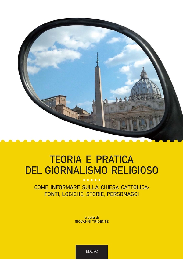 Teoria e pratica del giornalismo religioso - Librerie.coop Teoria e pratica del giornalismo religioso - Librerie.coop