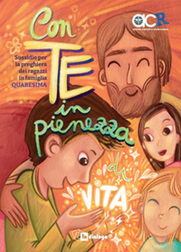 Con te in pienezza. Sussidio per la preghiera dei ragazzi in famiglia. Quaresima - Librerie.coop Con te in pienezza. Sussidio per la preghiera dei ragazzi in famiglia. Quaresima - Librerie.coop