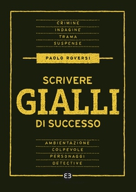 Scrivere gialli di successo - Librerie.coop Scrivere gialli di successo - Librerie.coop