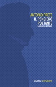 Il pensiero poetante. Saggio su Leopardi - Librerie.coop Il pensiero poetante. Saggio su Leopardi - Librerie.coop