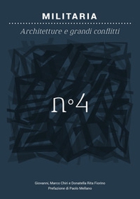 Militaria. Architetture e grandi conflitti - Librerie.coop Militaria. Architetture e grandi conflitti - Librerie.coop