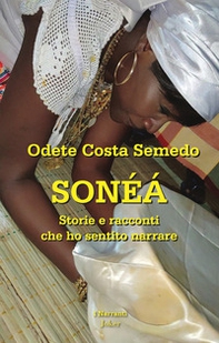 Sonéá. Storie e racconti che ho sentito narrare - Librerie.coop Sonéá. Storie e racconti che ho sentito narrare - Librerie.coop