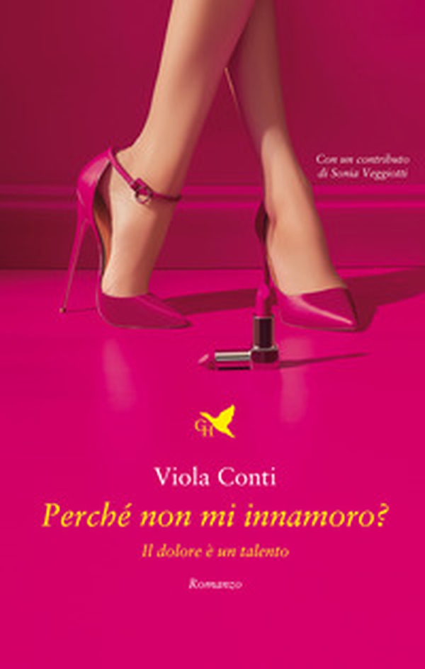 Perché non mi innamoro? Il dolore è un talento - Librerie.coop Perché non mi innamoro? Il dolore è un talento - Librerie.coop