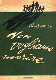 Non vogliamo morire - Librerie.coop