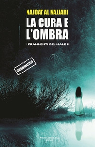 La cura e l'ombra. I frammenti dl male - Vol. 2 - Librerie.coop