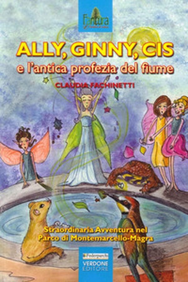 Ally, Ginny, Cis e l'antica profezia del fiume - Librerie.coop Ally, Ginny, Cis e l'antica profezia del fiume - Librerie.coop