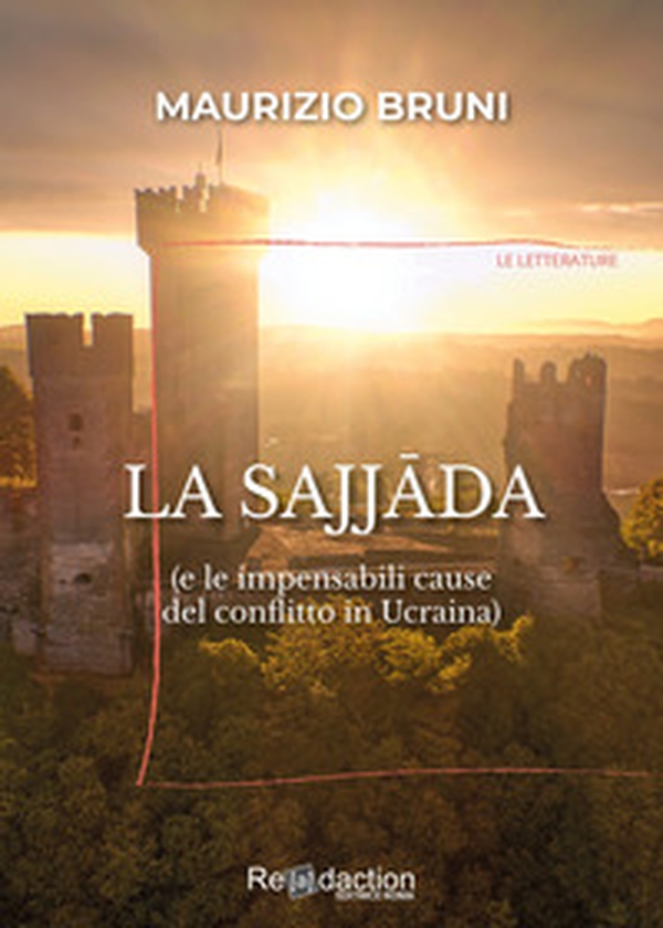 La Sajjada (e le impensabili cause del conflitto in Ucraina) - Librerie.coop La Sajjada (e le impensabili cause del conflitto in Ucraina) - Librerie.coop