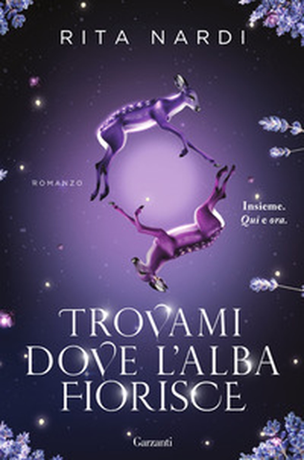 Trovami dove l'alba fiorisce - Librerie.coop Trovami dove l'alba fiorisce - Librerie.coop