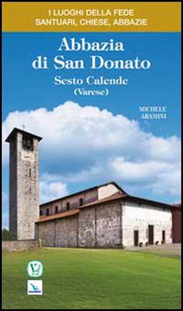 Abbazia di San Donato. Sesto Calende (Varese) - Librerie.coop Abbazia di San Donato. Sesto Calende (Varese) - Librerie.coop