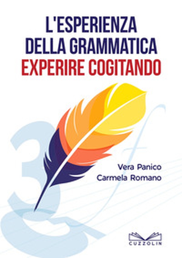 L'esperienza della grammatica. Experire cogitando - Librerie.coop L'esperienza della grammatica. Experire cogitando - Librerie.coop