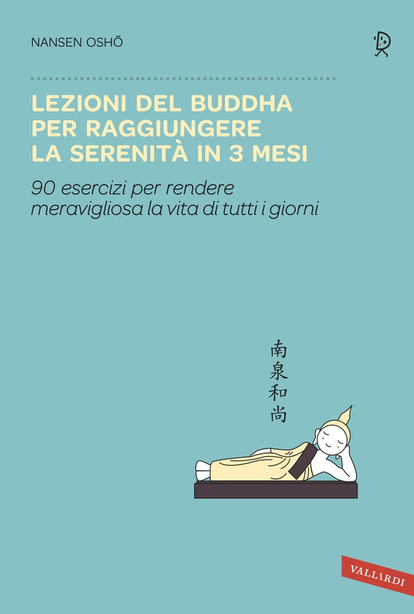 Lezioni del Buddha per raggiungere la serenità in 3 mesi - Librerie.coop Lezioni del Buddha per raggiungere la serenità in 3 mesi - Librerie.coop