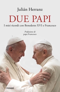 Due papi. I miei ricordi con Benedetto XVI e Francesco - Librerie.coop Due papi. I miei ricordi con Benedetto XVI e Francesco - Librerie.coop