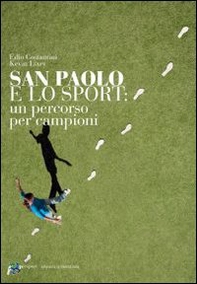 San Paolo e lo sport. Un percordo per campioni - Librerie.coop