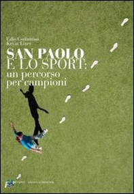 San Paolo e lo sport. Un percordo per campioni - Librerie.coop San Paolo e lo sport. Un percordo per campioni - Librerie.coop