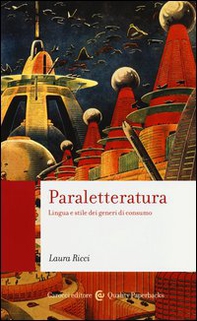 Paraletteratura. Lingua e stile dei generi di consumo - Librerie.coop