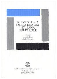 Breve storia della lingua italiana per parole - Librerie.coop