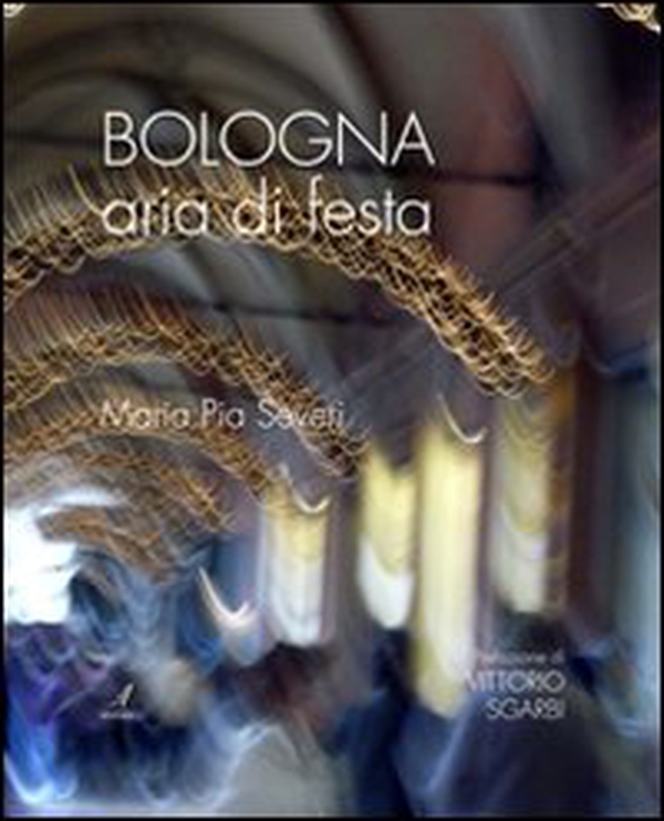 Bologna aria di festa - Librerie.coop Bologna aria di festa - Librerie.coop