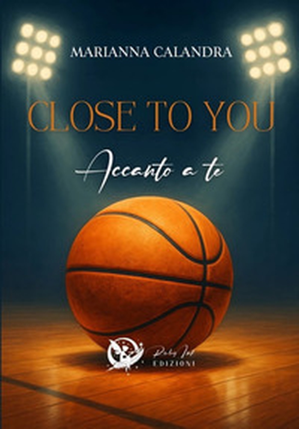 Close to you. Accanto a te - Librerie.coop Close to you. Accanto a te - Librerie.coop