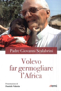 Volevo far germogliare l'Africa - Librerie.coop Volevo far germogliare l'Africa - Librerie.coop