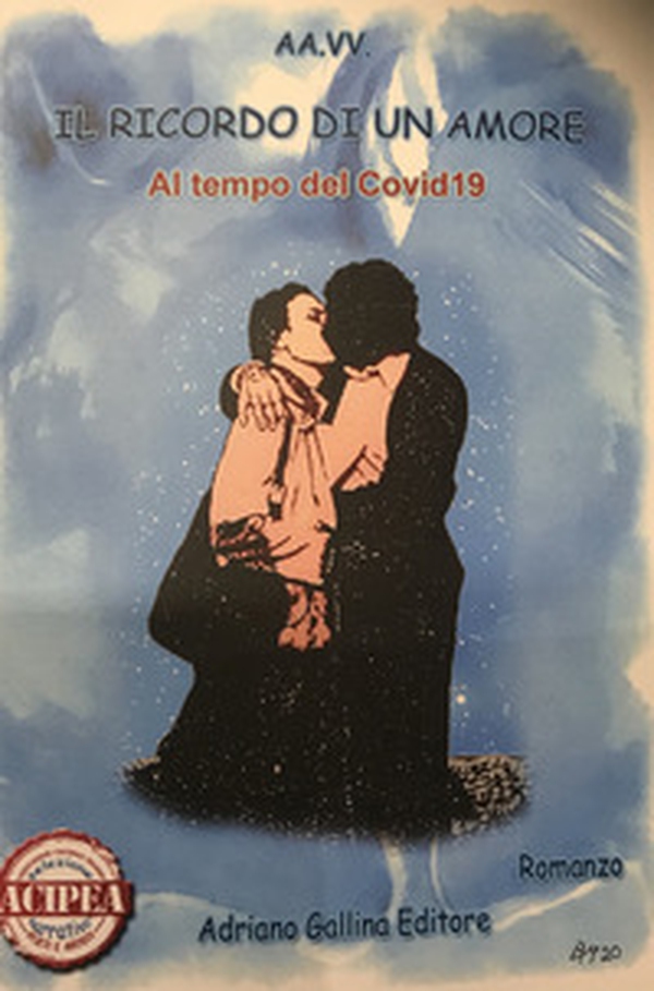 Il ricordo di un amore al tempo del Covid 19 - Librerie.coop Il ricordo di un amore al tempo del Covid 19 - Librerie.coop