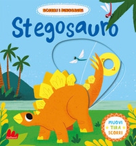 Stegosauro. Scorri i dinosauri - Librerie.coop