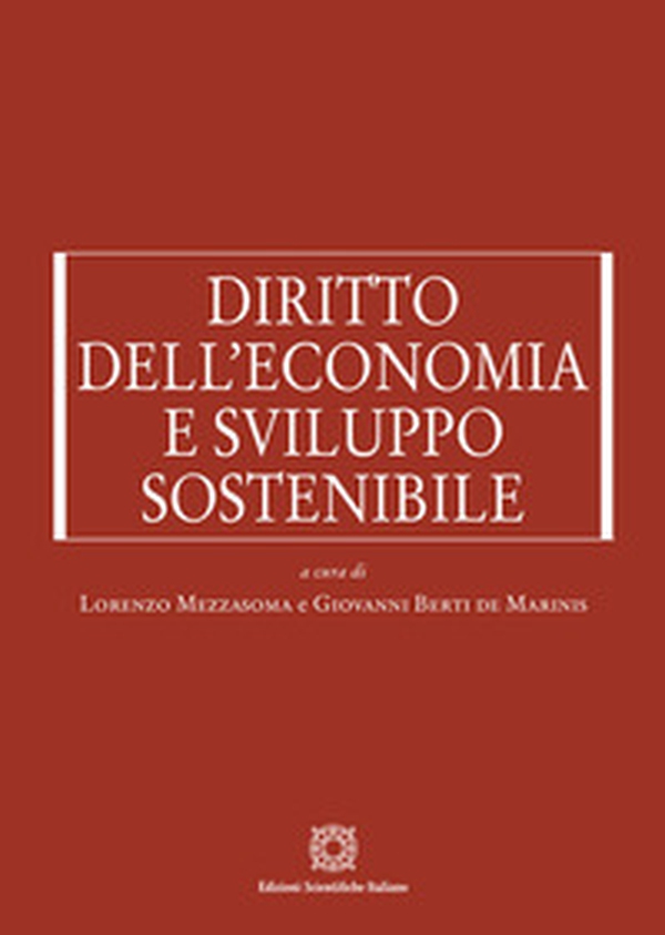Diritto dell'economia e sviluppo sostenibile - Librerie.coop Diritto dell'economia e sviluppo sostenibile - Librerie.coop