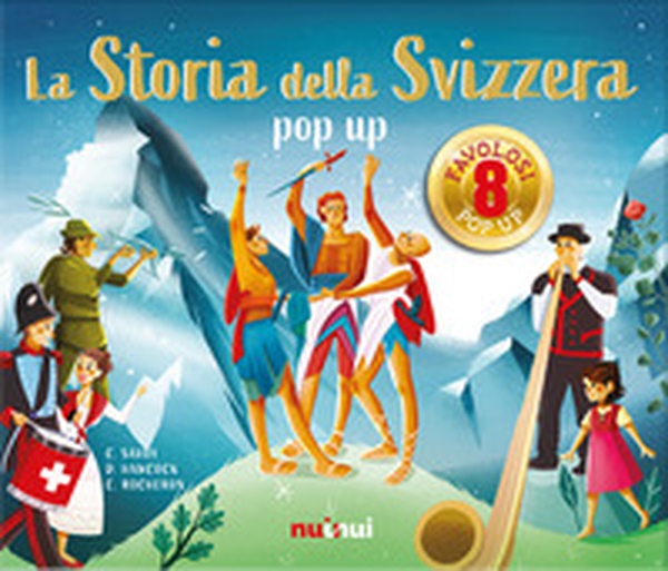 La storia della Svizzera. Libro pop-up - Librerie.coop La storia della Svizzera. Libro pop-up - Librerie.coop