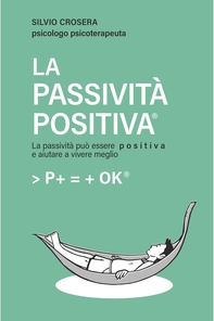 LA PASSIVITÀ POSITIVA® - Librerie.coop