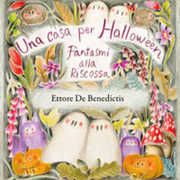 Una casa per Halloween. Fantasmi alla riscossa - Librerie.coop Una casa per Halloween. Fantasmi alla riscossa - Librerie.coop