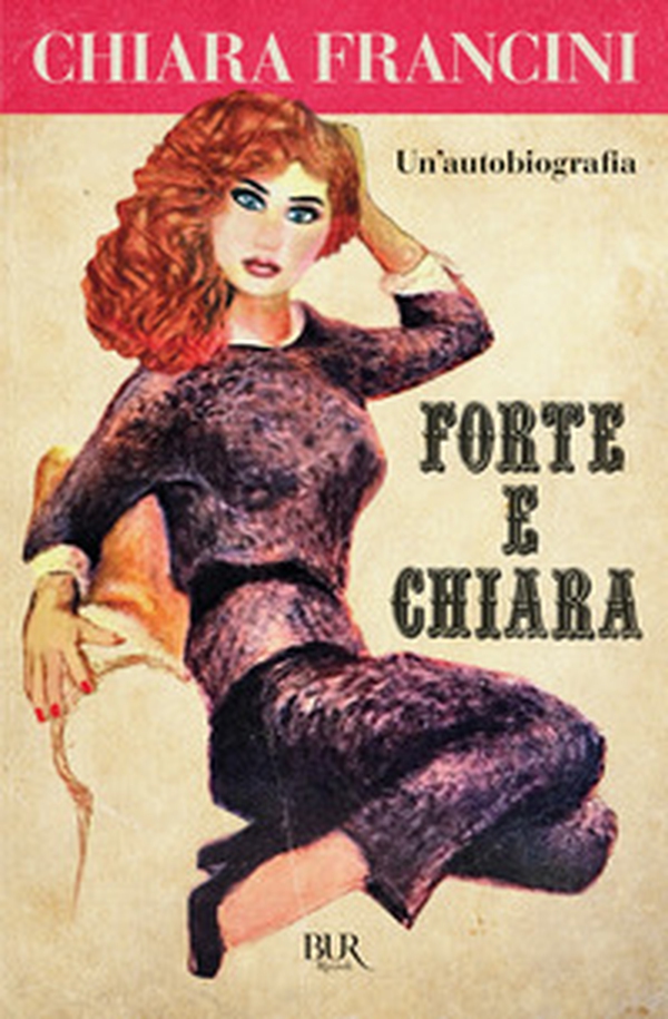 Forte e Chiara. Un'autobiografia - Librerie.coop Forte e Chiara. Un'autobiografia - Librerie.coop