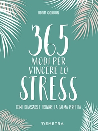 365 modi per vincere lo stress - Librerie.coop 365 modi per vincere lo stress - Librerie.coop