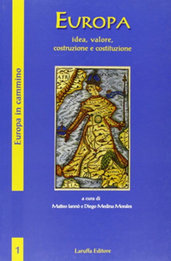 Europa. Idea, valore, costruzione e costituzione - Librerie.coop Europa. Idea, valore, costruzione e costituzione - Librerie.coop