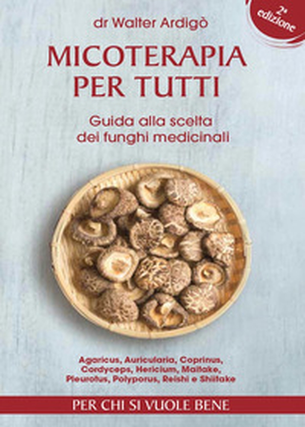 Micoterapia per tutti - Librerie.coop Micoterapia per tutti - Librerie.coop