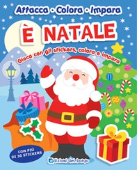 È Natale. Gioca con gli stickers, colora e impara. Con adesivi - Librerie.coop