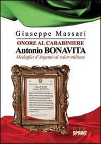 Onore al carabiniere Antonio Bonavita - Librerie.coop