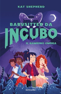 Babysitter da incubo - 1. Il bambino ombra - Librerie.coop