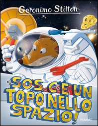 S.O.S. c'è un topo nello spazio! - Librerie.coop S.O.S. c'è un topo nello spazio! - Librerie.coop