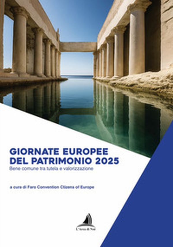 Giornate europee del patrimonio 2025. Bene comune tra tutela e valorizzazione - Librerie.coop Giornate europee del patrimonio 2025. Bene comune tra tutela e valorizzazione - Librerie.coop