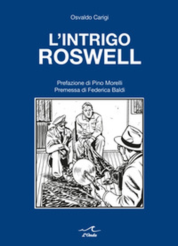 L'intrigo Roswell - Librerie.coop L'intrigo Roswell - Librerie.coop