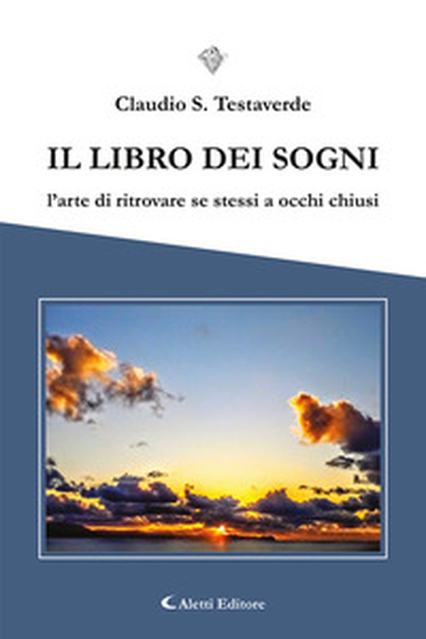 Il libro dei sogni. L'arte di ritrovare se stessi a occhi chiusi - Librerie.coop Il libro dei sogni. L'arte di ritrovare se stessi a occhi chiusi - Librerie.coop