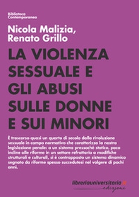 La violenza sessuale e gli abusi sulle donne e sui minori. Dai profili dinamici di vittimizzazione all'inquadramento normativo e giurisprudenziale - Librerie.coop