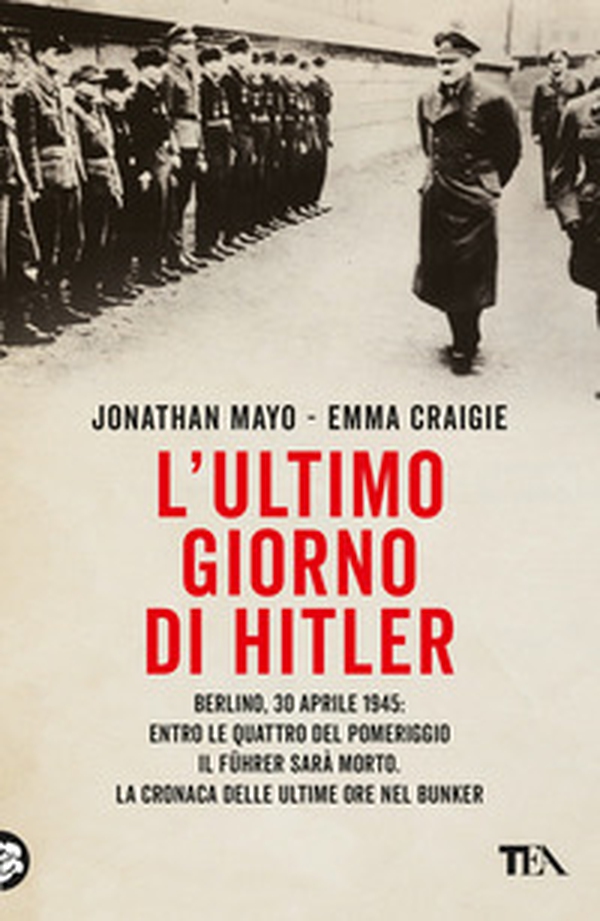L'ultimo giorno di Hitler - Librerie.coop L'ultimo giorno di Hitler - Librerie.coop