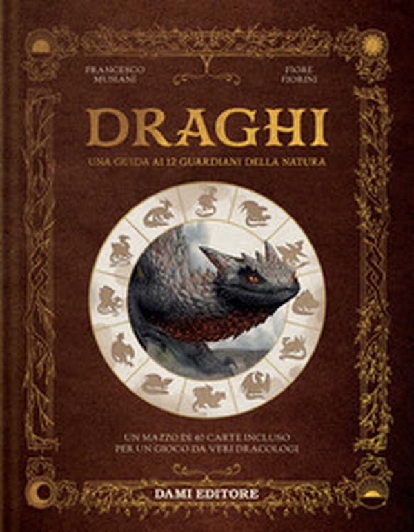 Draghi. Una guida ai 12 guardiani della natura - Librerie.coop