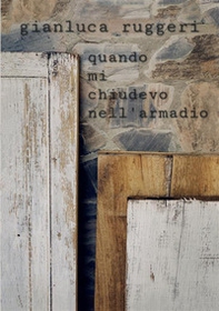 Quando mi chiudevo nell'armadio - Librerie.coop