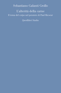 L'alterità della carne. Il tema del corpo nel pensiero di Paul Ricoeur - Librerie.coop