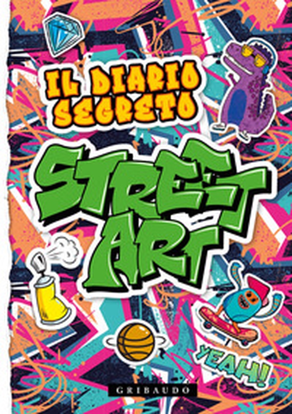 Il diario segreto street art - Librerie.coop Il diario segreto street art - Librerie.coop