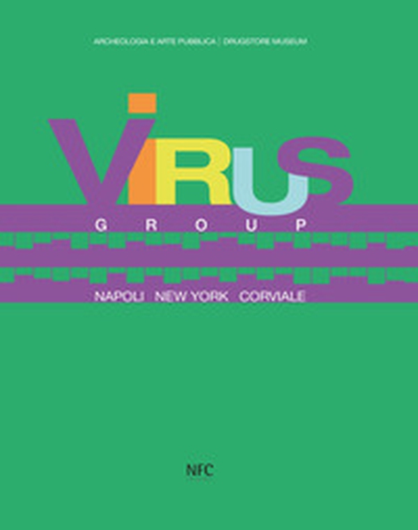 Virus group. Napoli New York Corviale - Librerie.coop Virus group. Napoli New York Corviale - Librerie.coop