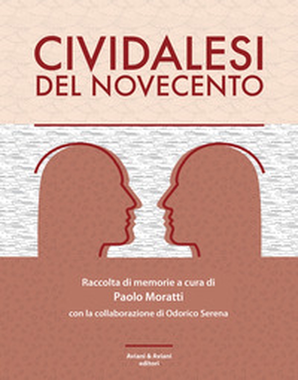 Cividalesi del Novecento - Librerie.coop Cividalesi del Novecento - Librerie.coop