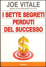 I sette segreti perduti del successo - Librerie.coop